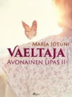 Image for Vaeltaja: Avonainen lipas II