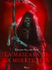Image for La mascara de la muerte roja