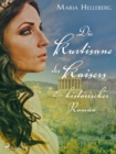 Image for Die Kurtisane Des Kaisers - Ein Historischer Roman