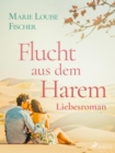 Image for Flucht Aus Dem Harem - Liebesroman