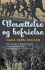 Image for Besaettelse og befrielse. Den danske arbejderklasses historie 1940-1946