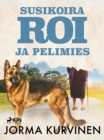 Image for Susikoira Roi ja pelimies