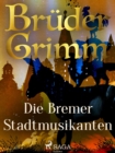 Image for Die Bremer Stadtmusikanten