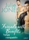 Image for Friends with Benefits: Tonys perspektiv