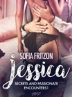 Image for Jessica: Secrets and Passionate Encounters 1 - Erotic Short Story