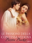 Image for Le passioni della Contessa vedova - Breve racconto erotico
