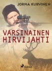 Image for Varsinainen hirvijahti