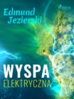 Image for Wyspa elektryczna