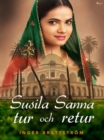 Image for Susila Sanna tur och retur