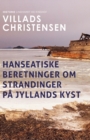 Image for Hanseatiske beretninger om strandinger pa Jyllands kyst