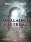 Image for Jumalainen naytelma: Helvetti