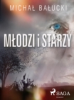 Image for Mlodzi i starzy