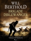 Image for Brigade Dirlewanger - Tatsachenroman