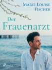 Image for Der Frauenarzt - Unterhaltungsroman