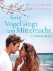 Image for Kein Vogel Singt Um Mitternacht - Liebesroman