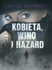 Image for Kobieta, wino i hazard