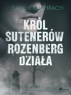Image for Krol sutenerow Rozenberg dziala