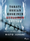 Image for Torsti Ossian Koskinen - Syyllinen-Syyton