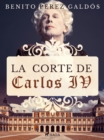 Image for La corte de Carlos IV