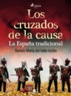 Image for Los cruzados de la causa. La Espana tradicional