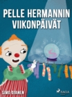 Image for Pelle Hermannin viikonpaivat