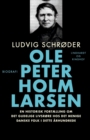 Image for Ole Peter Holm Larsen, en historisk fort?lling om det gudelige livsr?re hos det menige danske folk i dette ?rhundrede