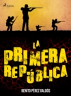 Image for La primera republica