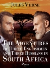Image for The Adventures of Three Englishmen and Three Russians in South Africa