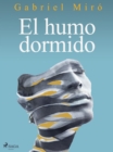 Image for El humo dormido