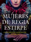 Image for Mujeres de regia estirpe