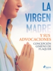 Image for La Virgen Madre y sus advocaciones