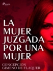 Image for La mujer juzgada por una mujer