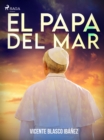 Image for El papa del mar