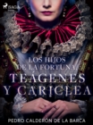 Image for Los hijos de la fortuna, Teagenes y Cariclea