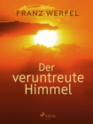 Image for Der Veruntreute Himmel