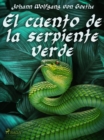 Image for El cuento de la serpiente verde