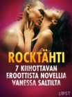 Image for Rocktahti - 7 kiihottavan eroottista novellia Vanessa Saltilta