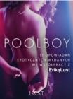 Image for Poolboy - 11 opowiadan erotycznych wydanych we wspolpracy z Erika Lust