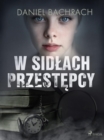 Image for W sidlach przestepcy