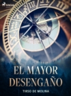 Image for El mayor desengano
