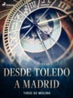 Image for Desde Toledo a Madrid