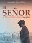Image for El senor y los demas son cuentos