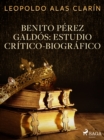 Image for Benito Perez Galdos: Estudio Critico-Biografico