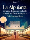 Image for La Alpujarra: sesenta leguas a caballo precedidas de seis en diligencia