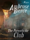 Image for Parenticide Club