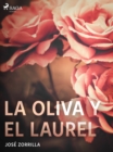 Image for La oliva y el laurel
