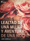 Image for Lealtad de una mujer y aventuras de una noche