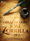 Image for Obras de don Jose Zorrilla Tomo I