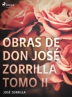 Image for Obras de don Jose Zorrilla Tomo II
