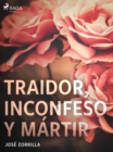 Image for Traidor, inconfeso y martir